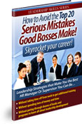 How to Avoid the Top 20 Serious Mistakes Good Bosses Make