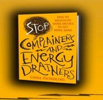 Book: Stop Complainers and Energy Drainers