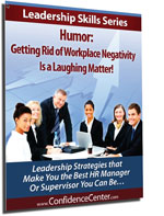 Humor - Getting Rid of Workplace Negativity